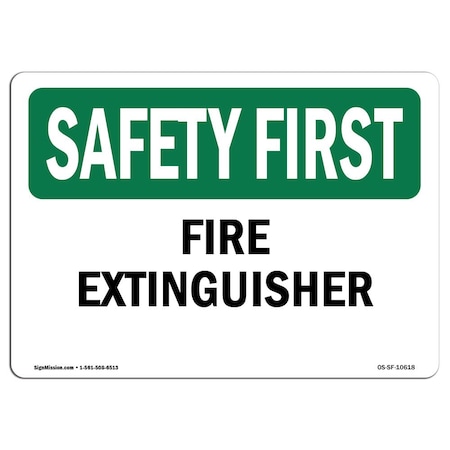 Signmission OSHA SAFETY FIRST Sign, Fire Extinguisher, 24in X 18in Rigid Plastic, 18" W, 24" L, Landscape OS-SF-P-1824-L-10618